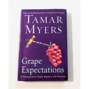 Grape Expectations by Tamar Myers 2006 Pennsylvania Dutch Mystery Recipes HBDJ